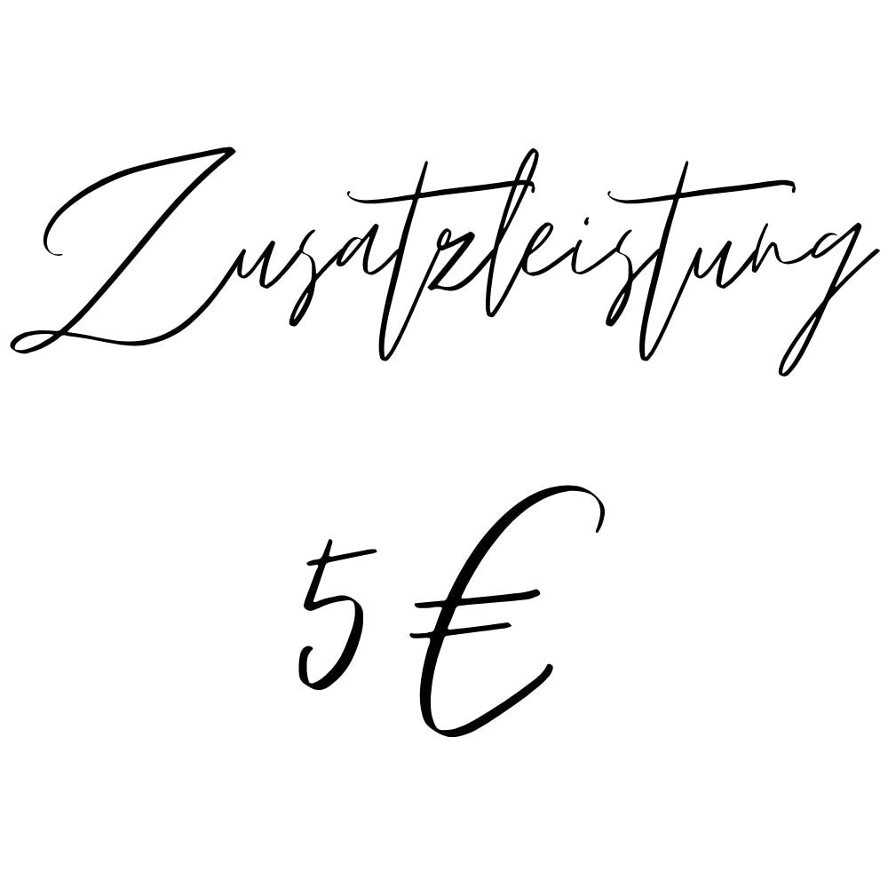 Zusatzleistung 5 Euro